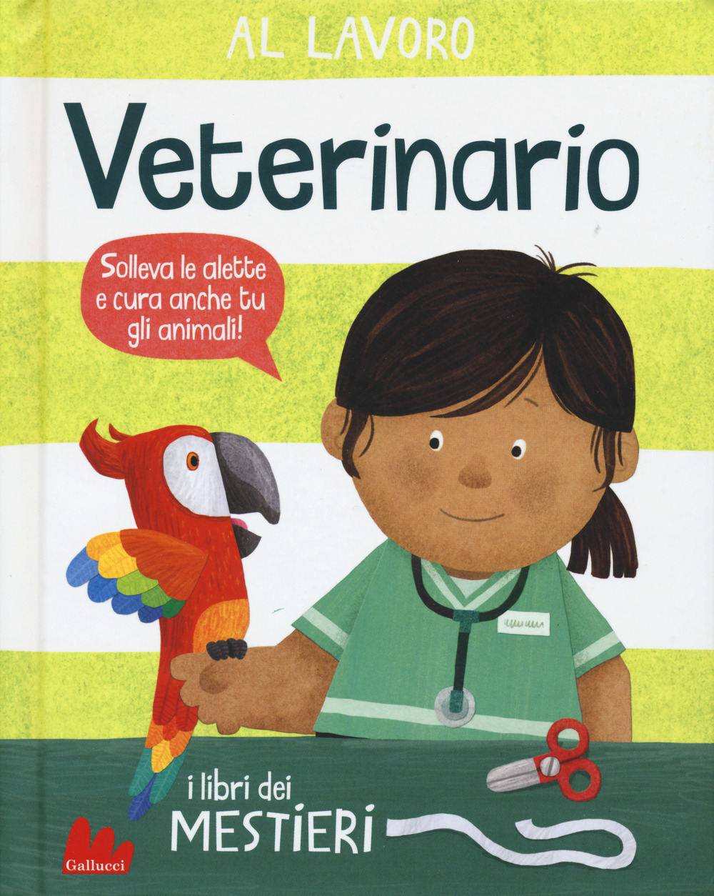 Al lavoro. Veterinario. I libri dei mestieri