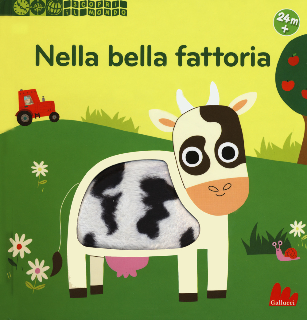 Nella bella fattoria. Scopri il mondo