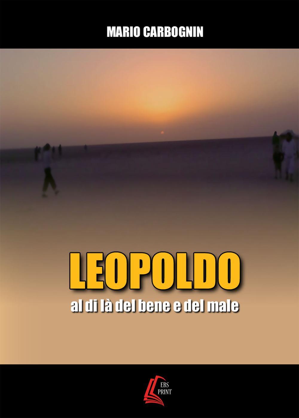 Leopoldo. Al di là del bene e del male