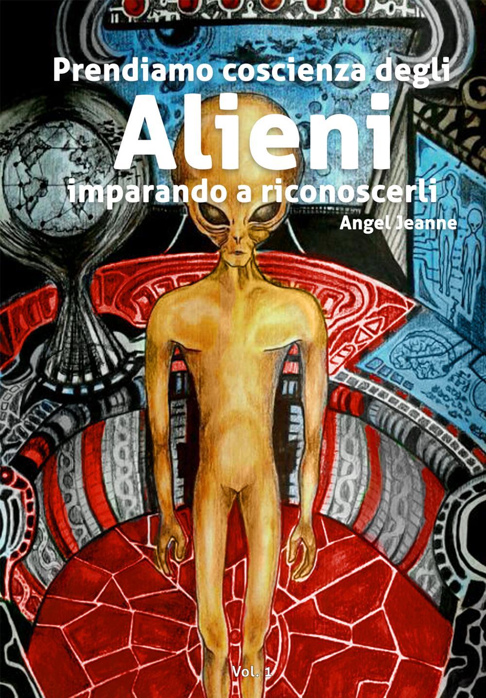 Prendiamo coscienza degli alieni, imparando a riconoscerli