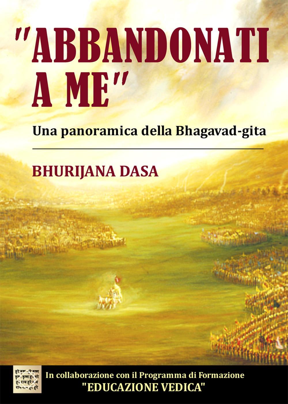 «Abbandonati a me». Una panoramica della Bhagavad-gita