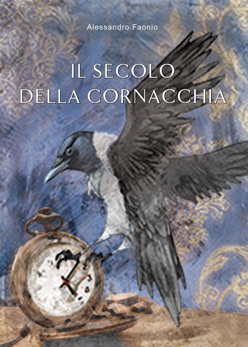 Il secolo della cornacchia