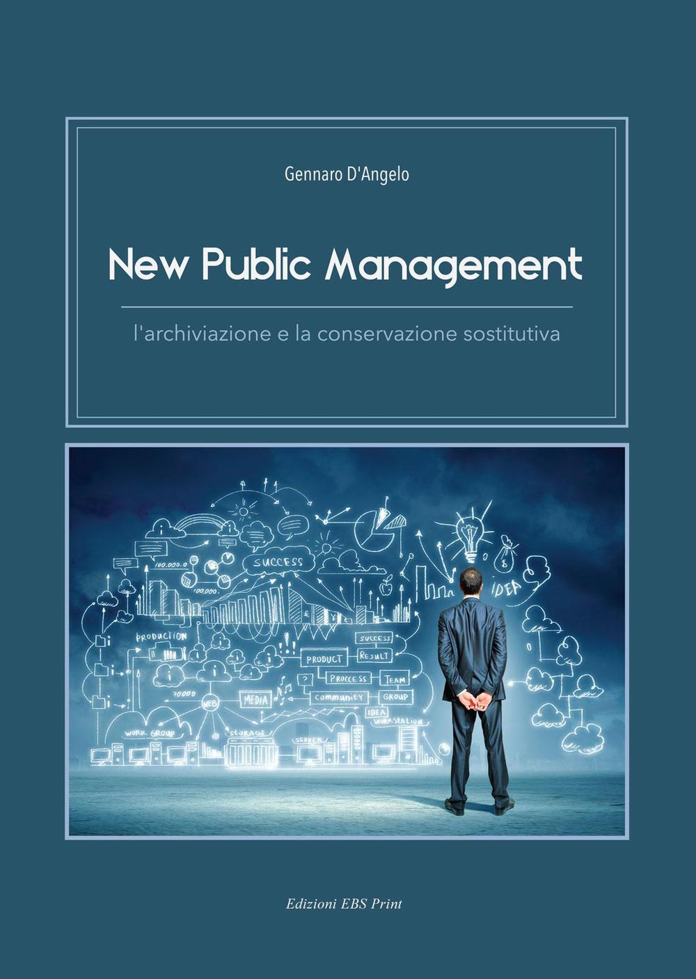 New public management. L'archiviazione e la conservazione sostitutiva