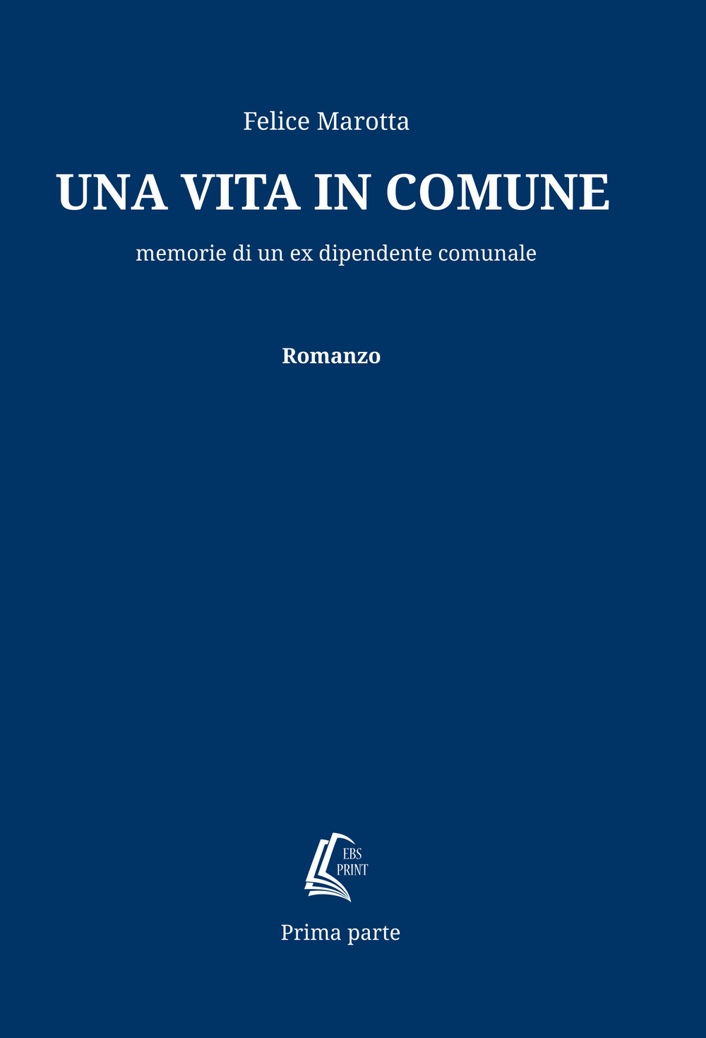 Una vita in comune. Memorie di un ex dipendente comunale