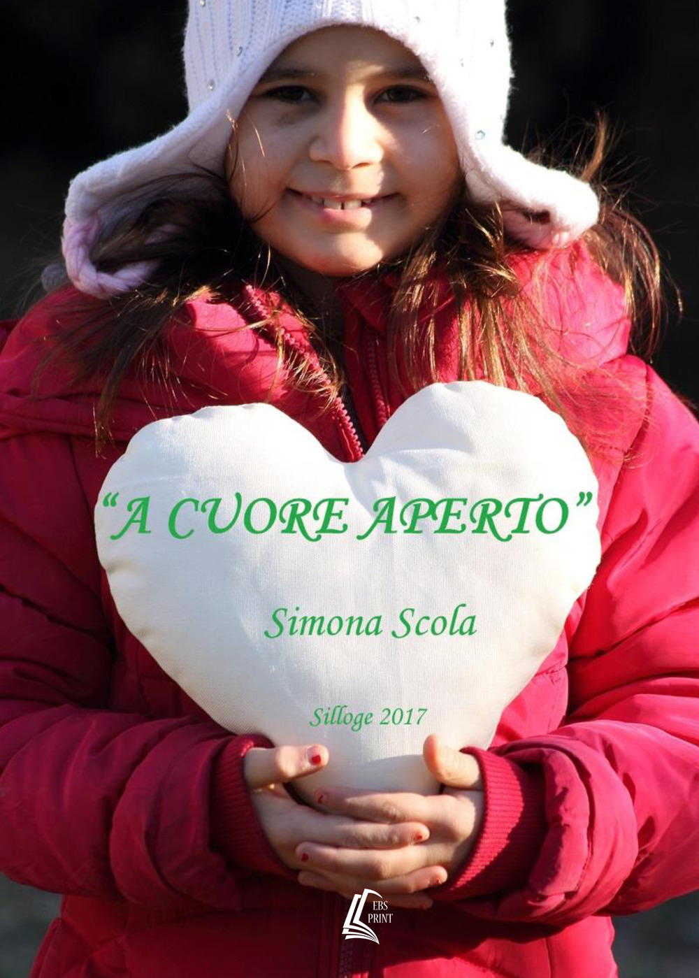 A cuore aperto. Silloge 2017