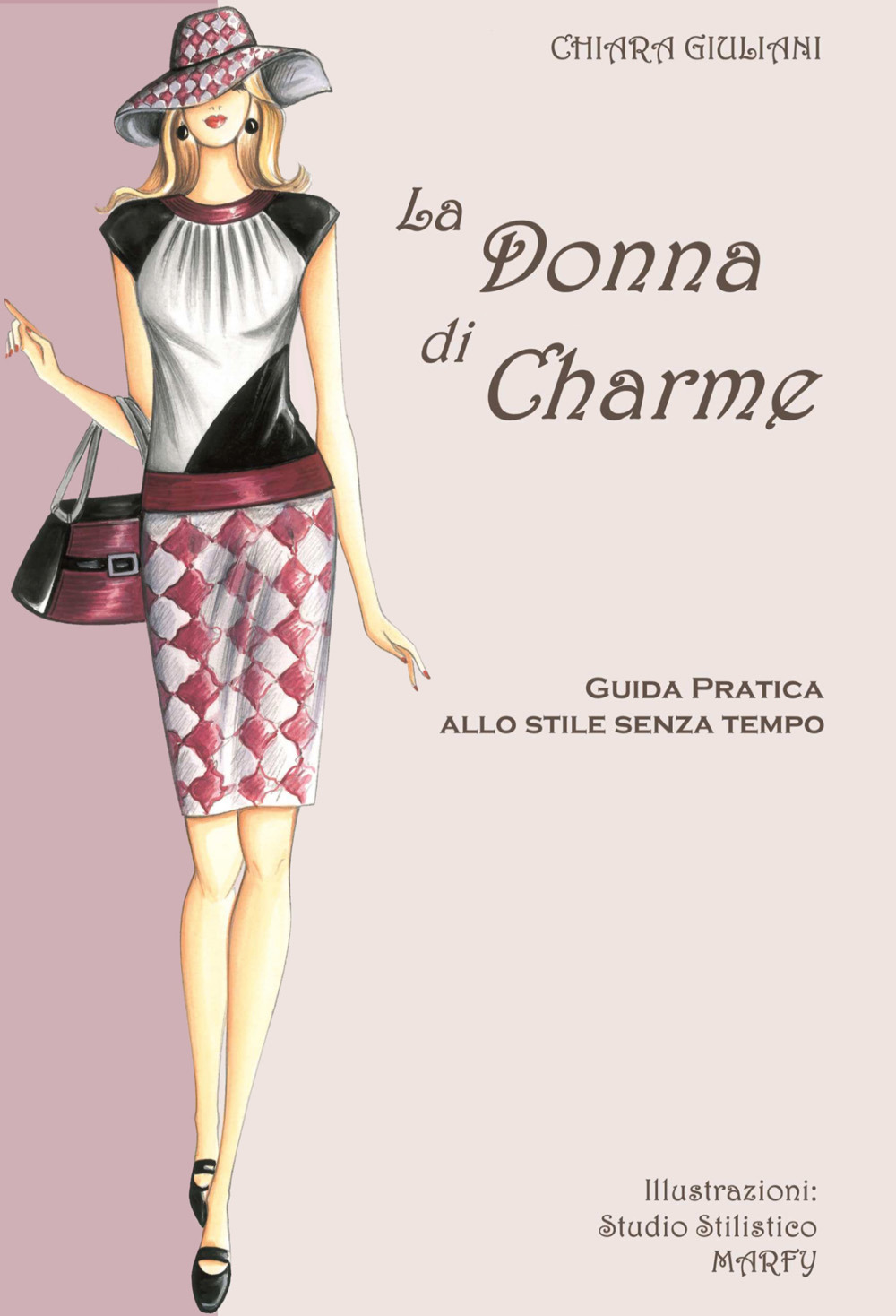 La donna di charme. Guida pratica allo stile senza tempo