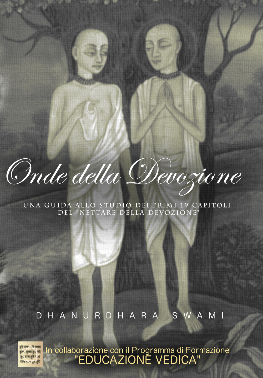 Onde della devozione. Una guida allo studio dei primi 19 capitoli del «Nettare della devozione»