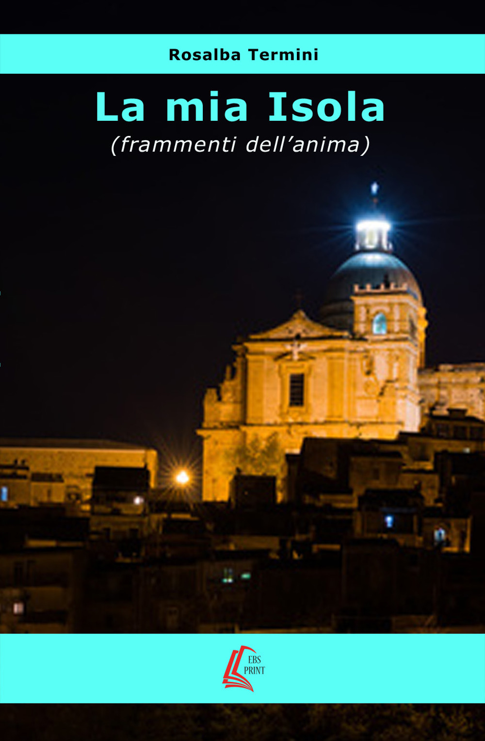 La mia isola (frammenti dell'anima)