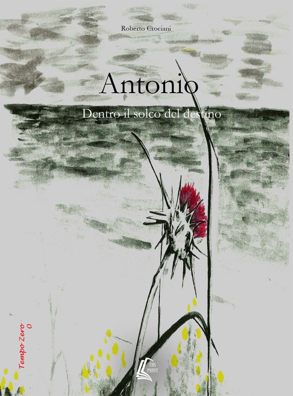 Antonio. Dentro il solco del destino