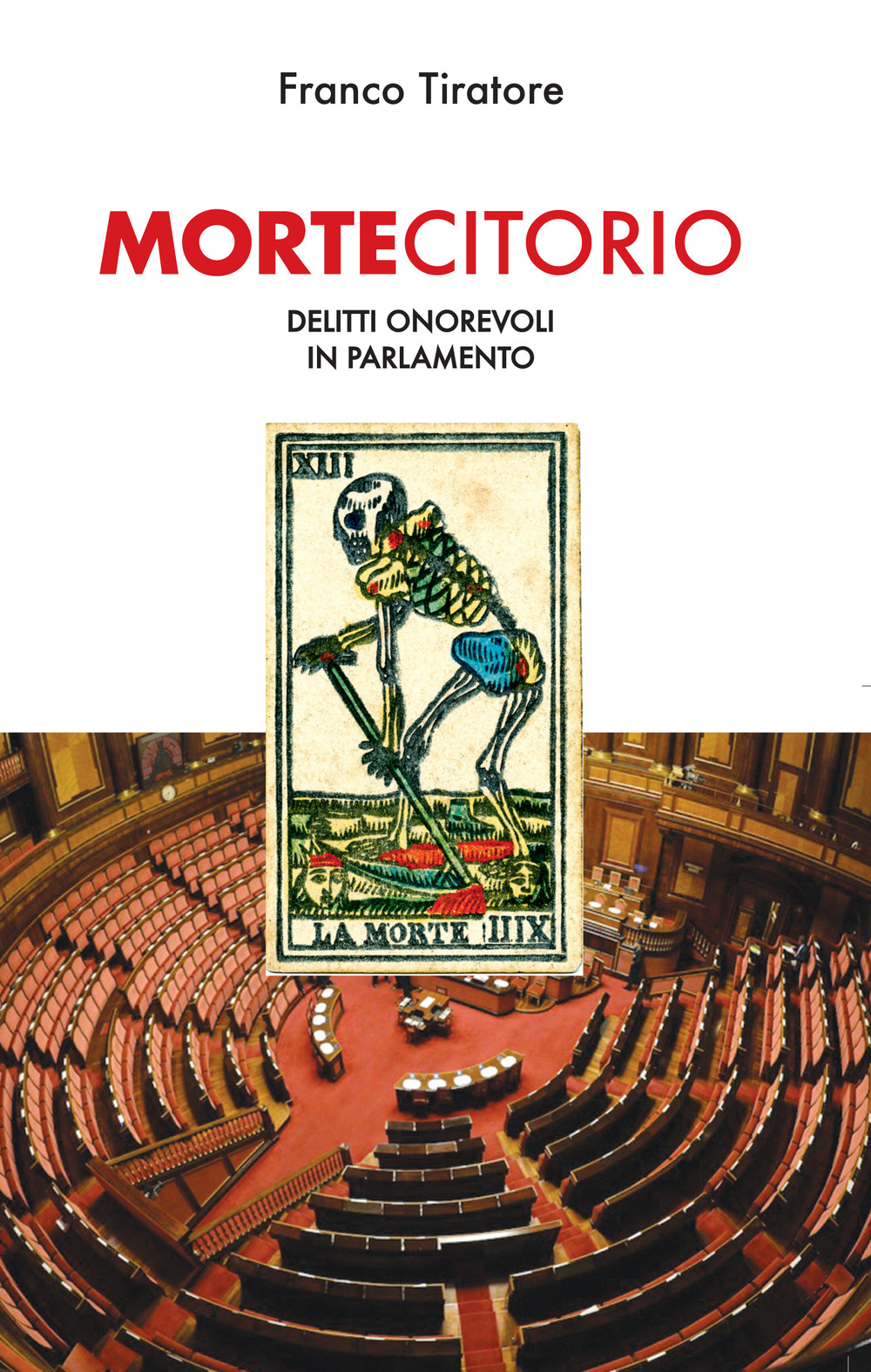 Mortecitorio. Delitti onorevoli in parlamento