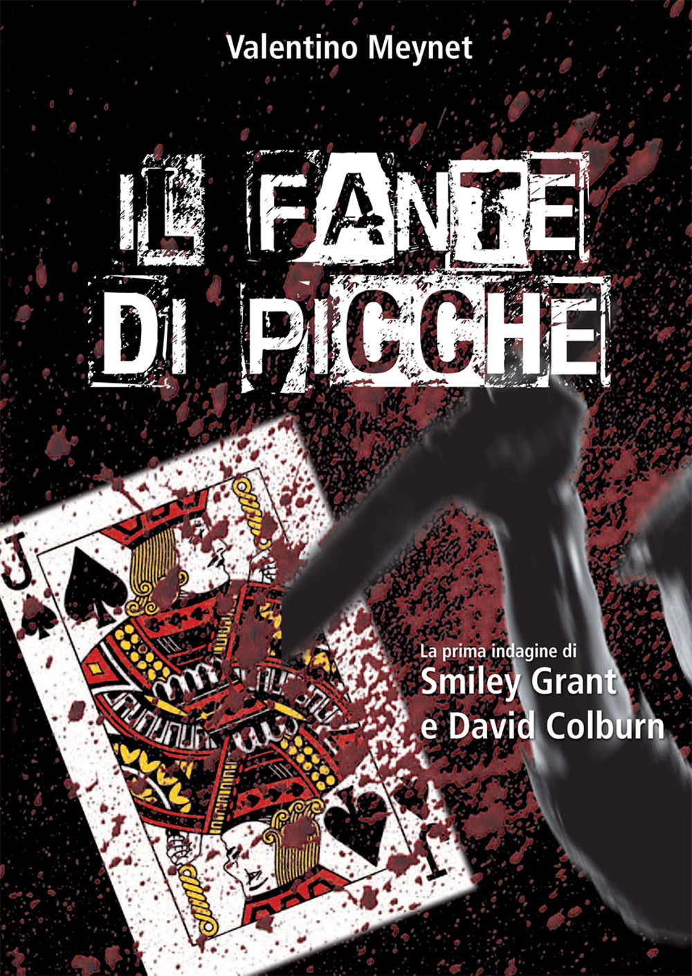 Il fante di picche. La prima indagine di Smiley Grant e David Colburn