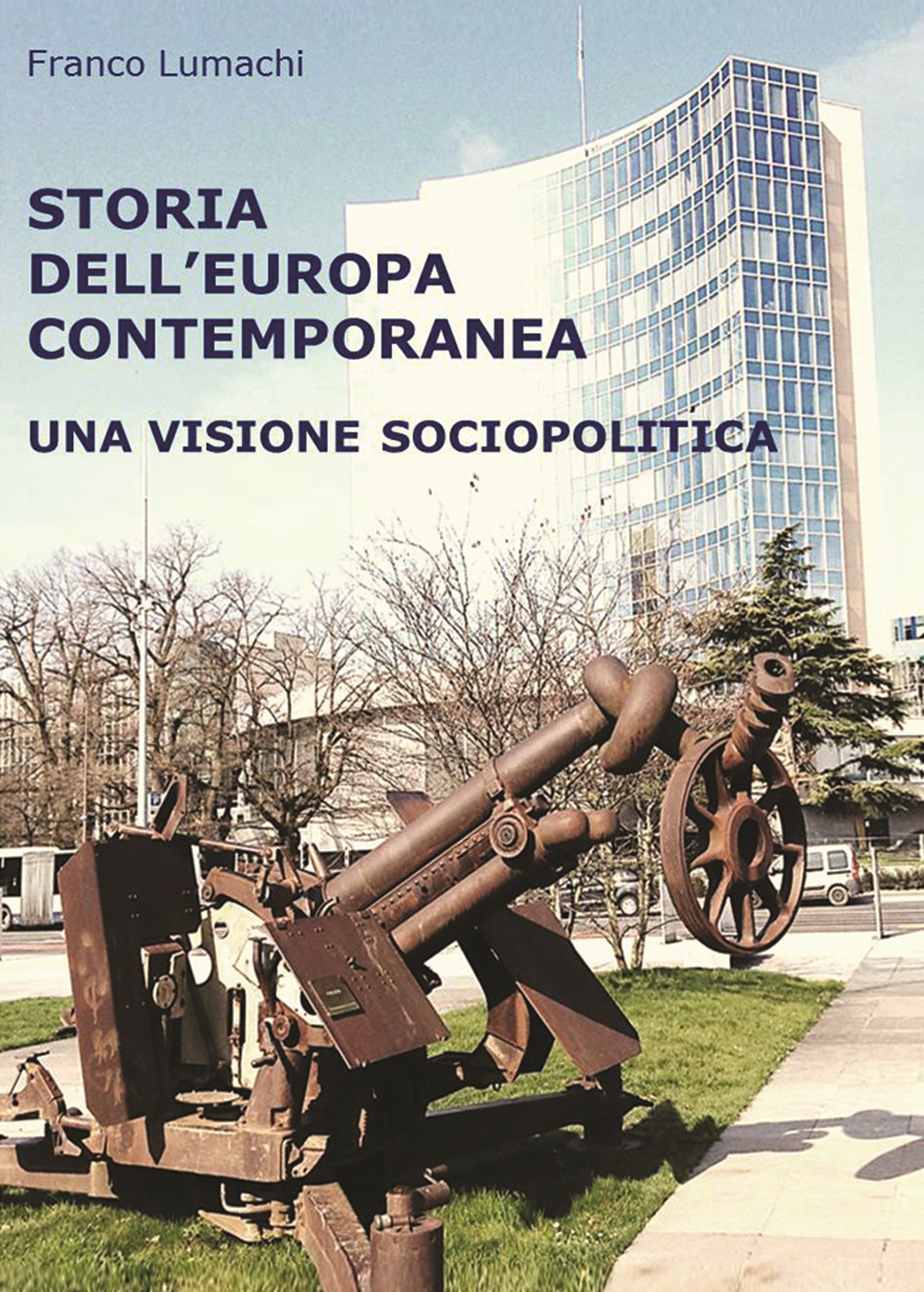 Storia dell'Europa contemporanea. Una visione sociopolitica
