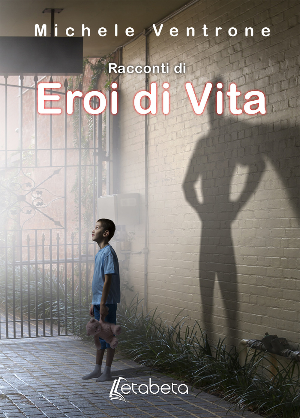 Racconti di eroi di vita