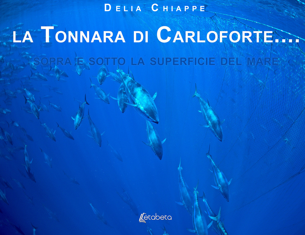 La tonnara di Carloforte… Sopra e sotto la superficie del mare