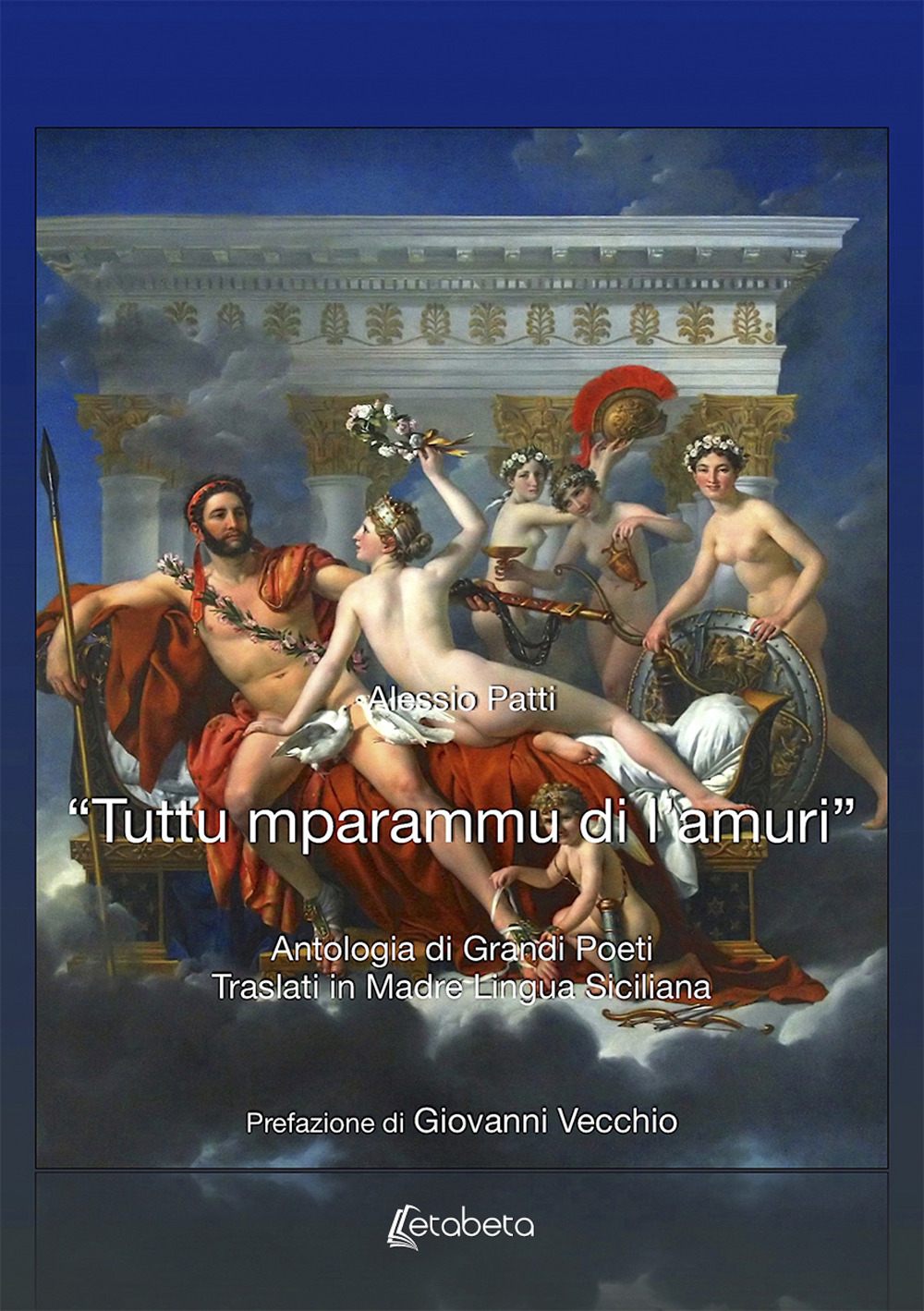 «Tuttu mparammu di l’amuri». Antologia di grandi poeti traslati in madre lingua siciliana