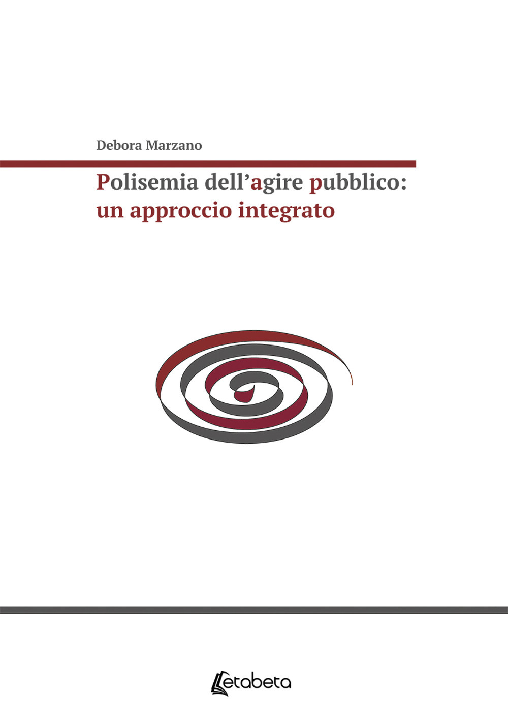 Polisemia dell’agire pubblico: un approccio integrato