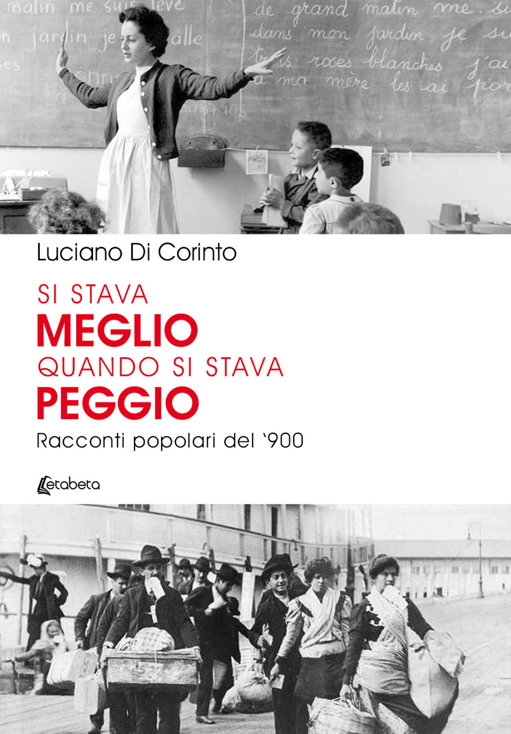 Si stava meglio quando si stava peggio. Racconti popolari del ‘900