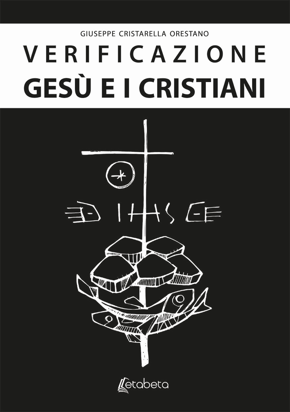 Verificazione. Gesù e i cristiani. Gesù è realmente esistito?