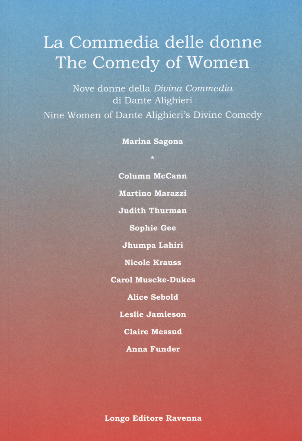 La Commedia delle donne. Nove donne della Divina Commedia di Dante Alighieri-The Comedy of Women. Nine women of Dante Alighieri's Divine Comedy