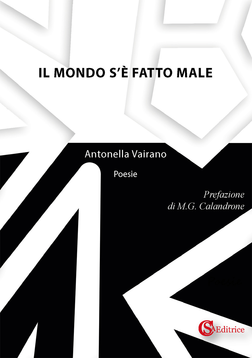 Il mondo s'è fatto male