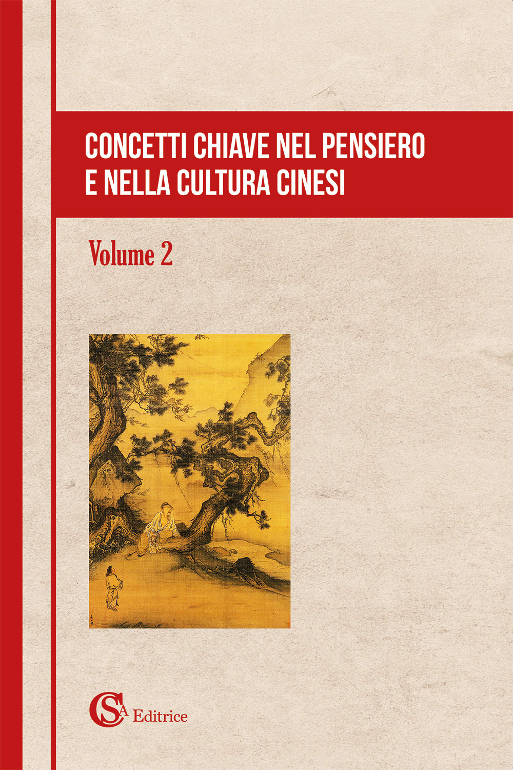 Concetti chiave nel pensiero e nella cultura cinesi. Vol. 2