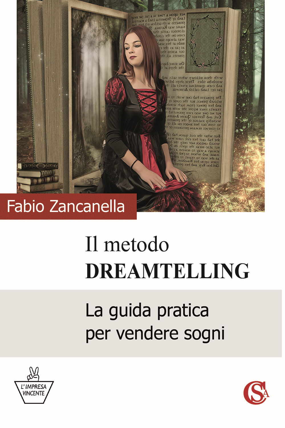 Il metodo DreamTelling. La guida pratica per vendere sogni