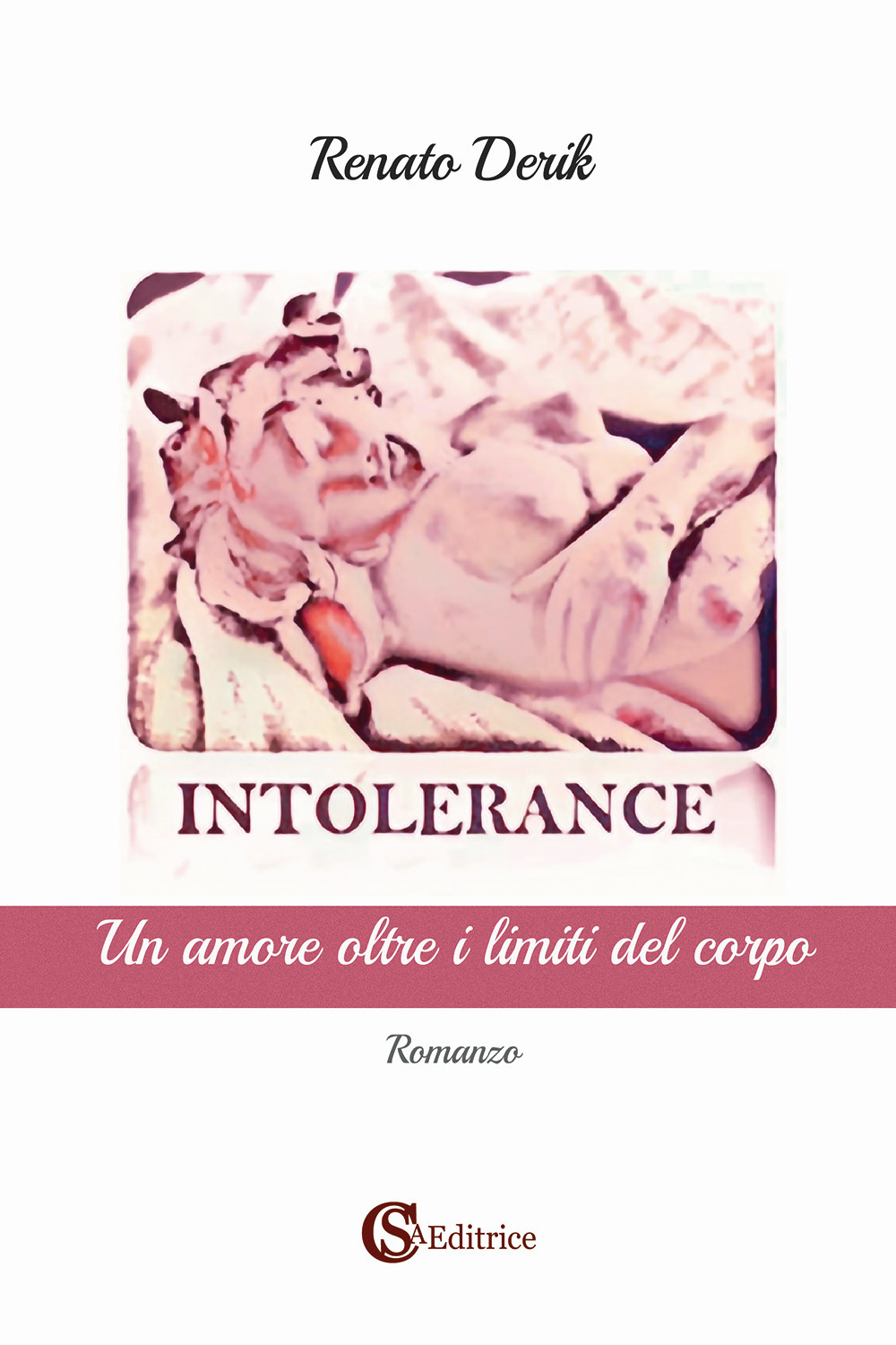 Intolerance. Un amore oltre i limiti del corpo