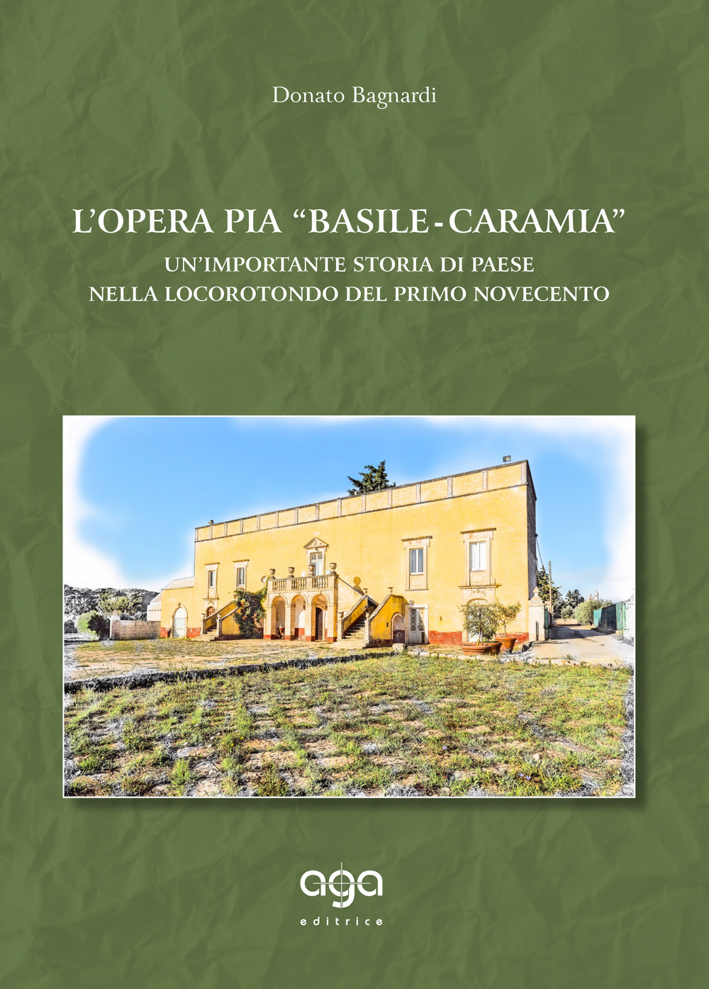 L'opera pia «Basile-Caramia». Un'importante storia di paese nella Locorotondo del primo Novecento