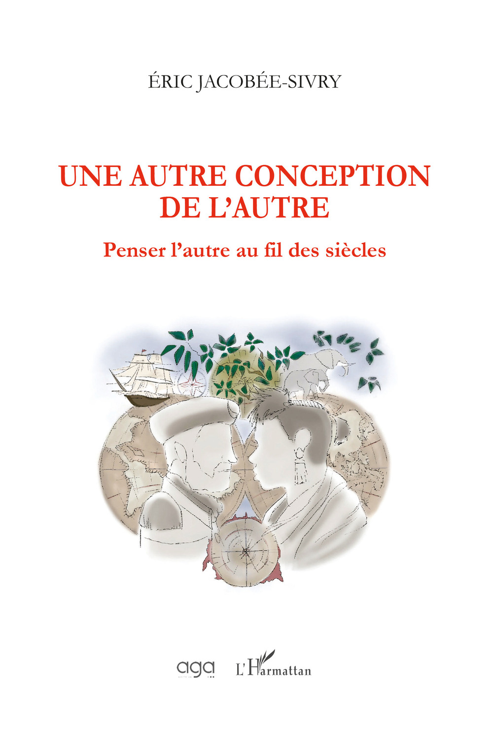 Une autre conception de l’autre. Penser l'autre au fil des siècles