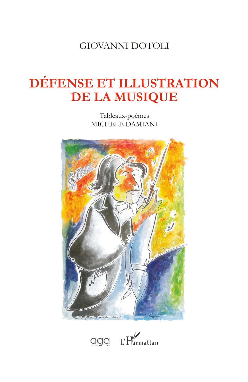Défense et illustration de la musique. Tableaux-poèmes de Michele Damiani