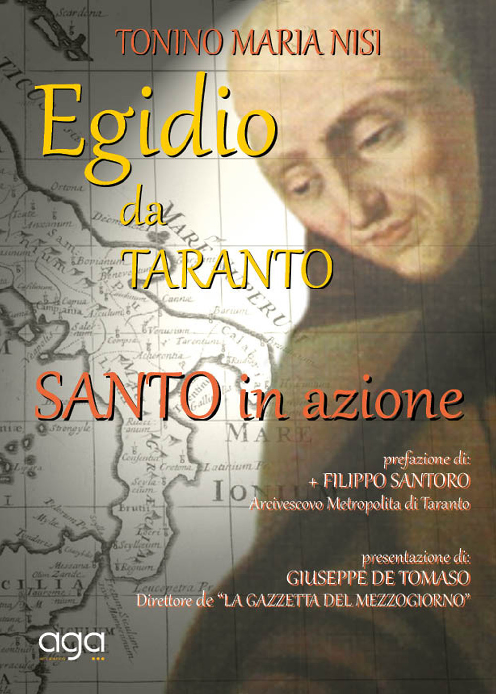 Egidio da Taranto. Santo in azione