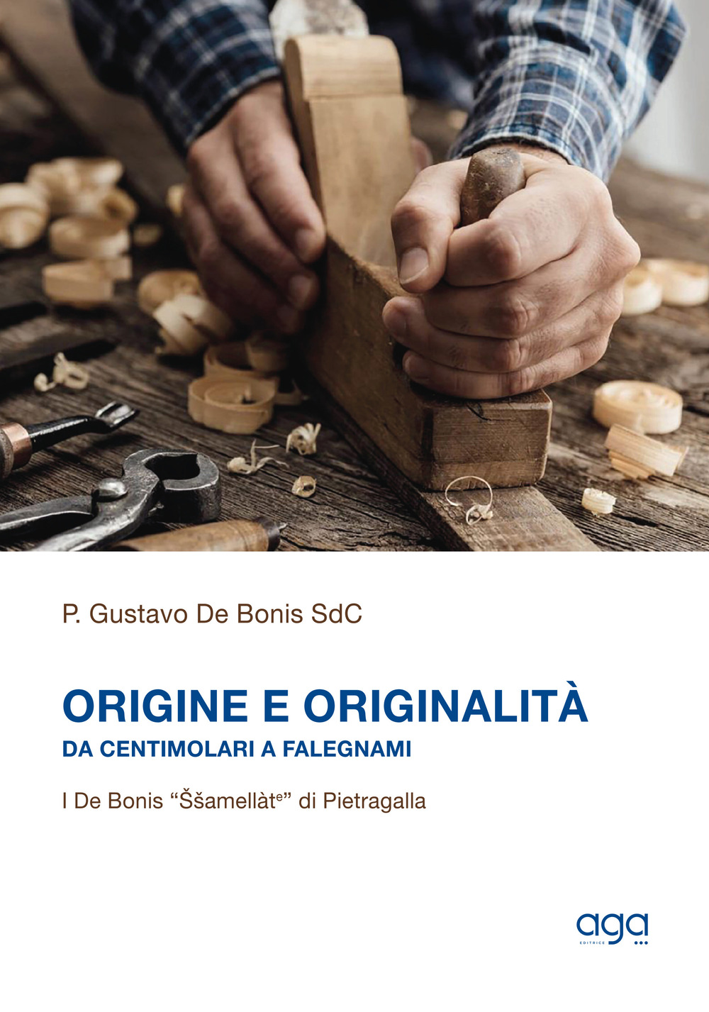 Origine e originalità. Da centimolari a falegnami. I De Bonis “Ššamellàte” di Pietragalla