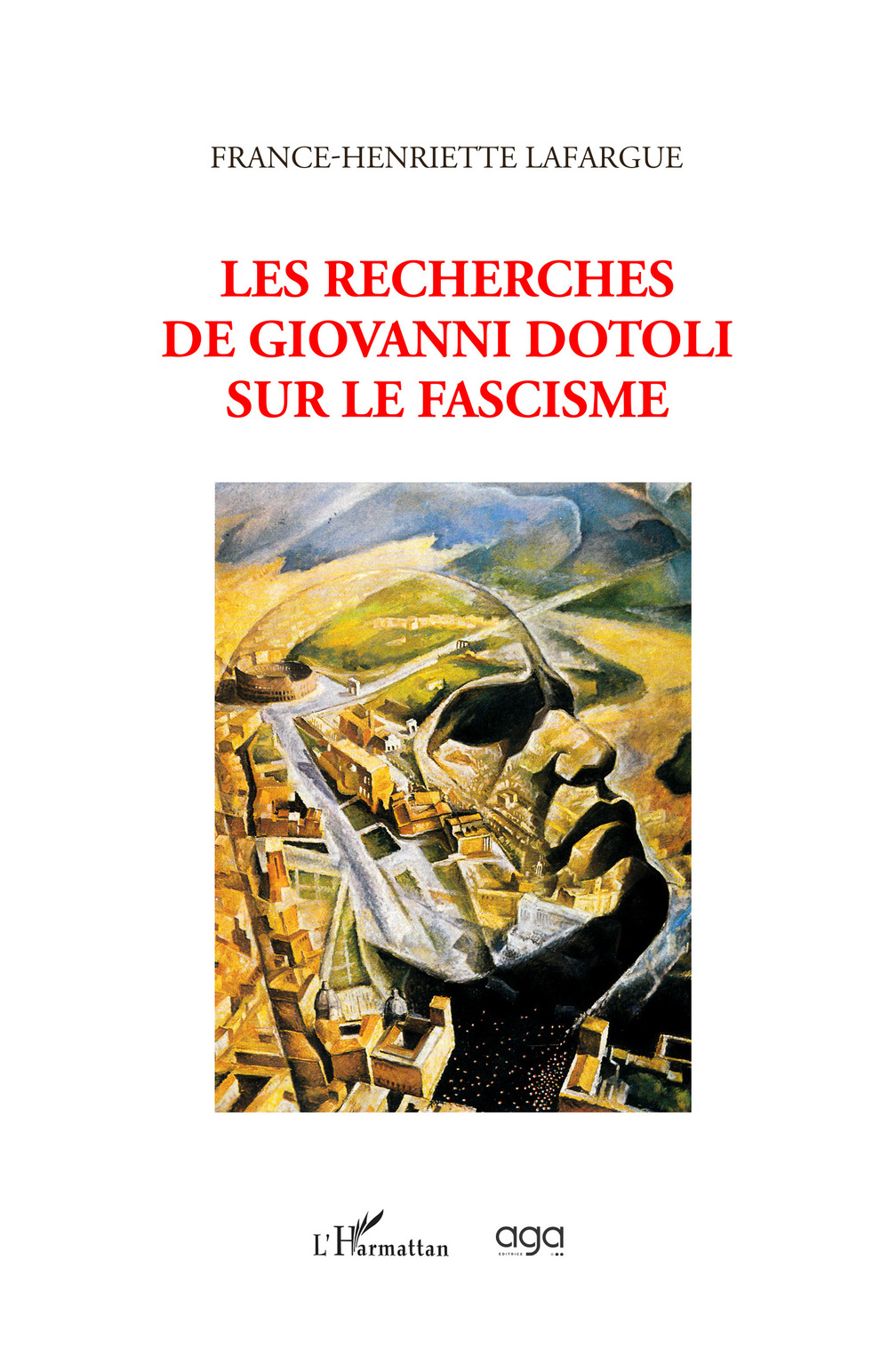 Les recherches di Giovanni Dotoli sur le fascisme. Tu as tout sur elle