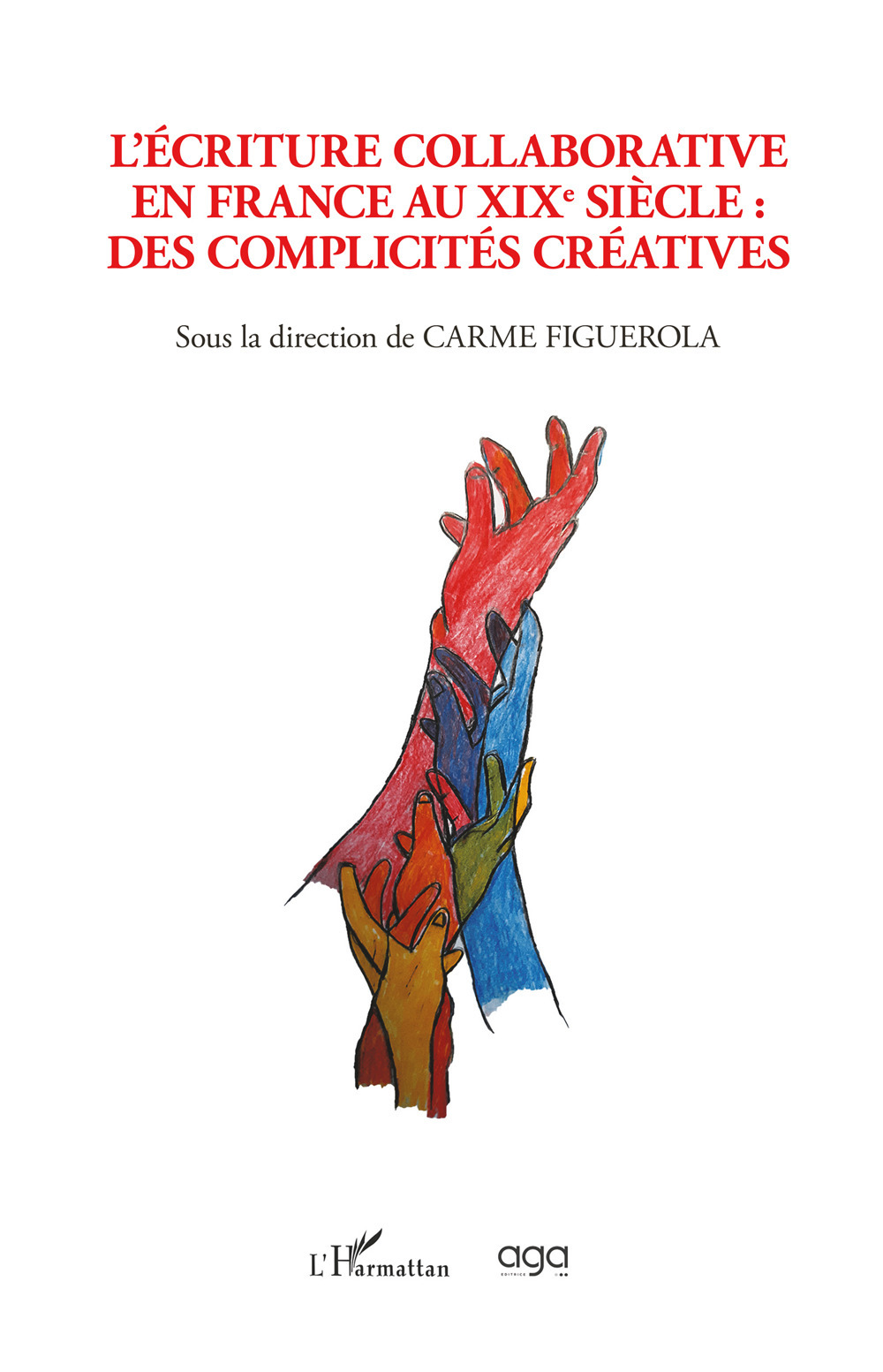 L'écriture collaborative en France au XIXe siècle. Des complicités créatives