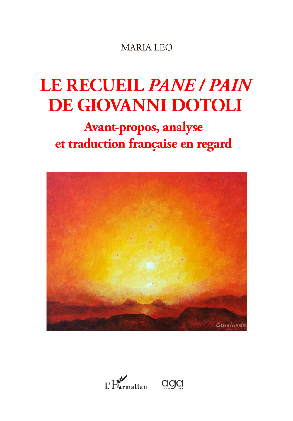 Le recueil pane-pain de Giovanni Dotoli. Avant-propos, analyse et traduction française en regard