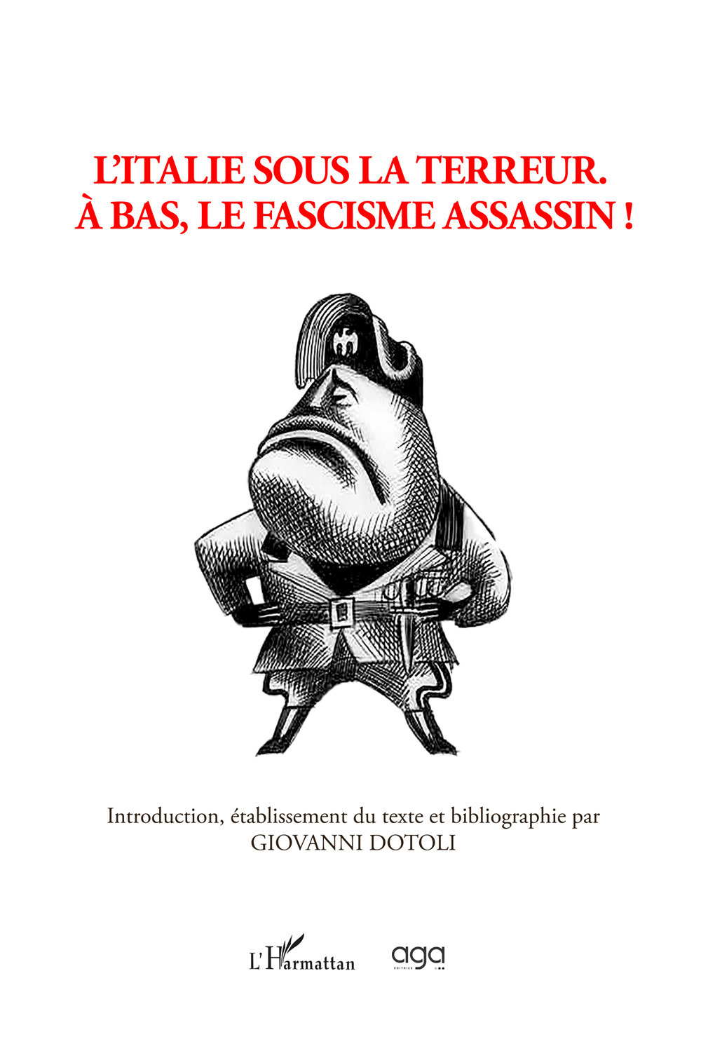 L'Italie sous la terreur. À bas, le fascisme assassin!