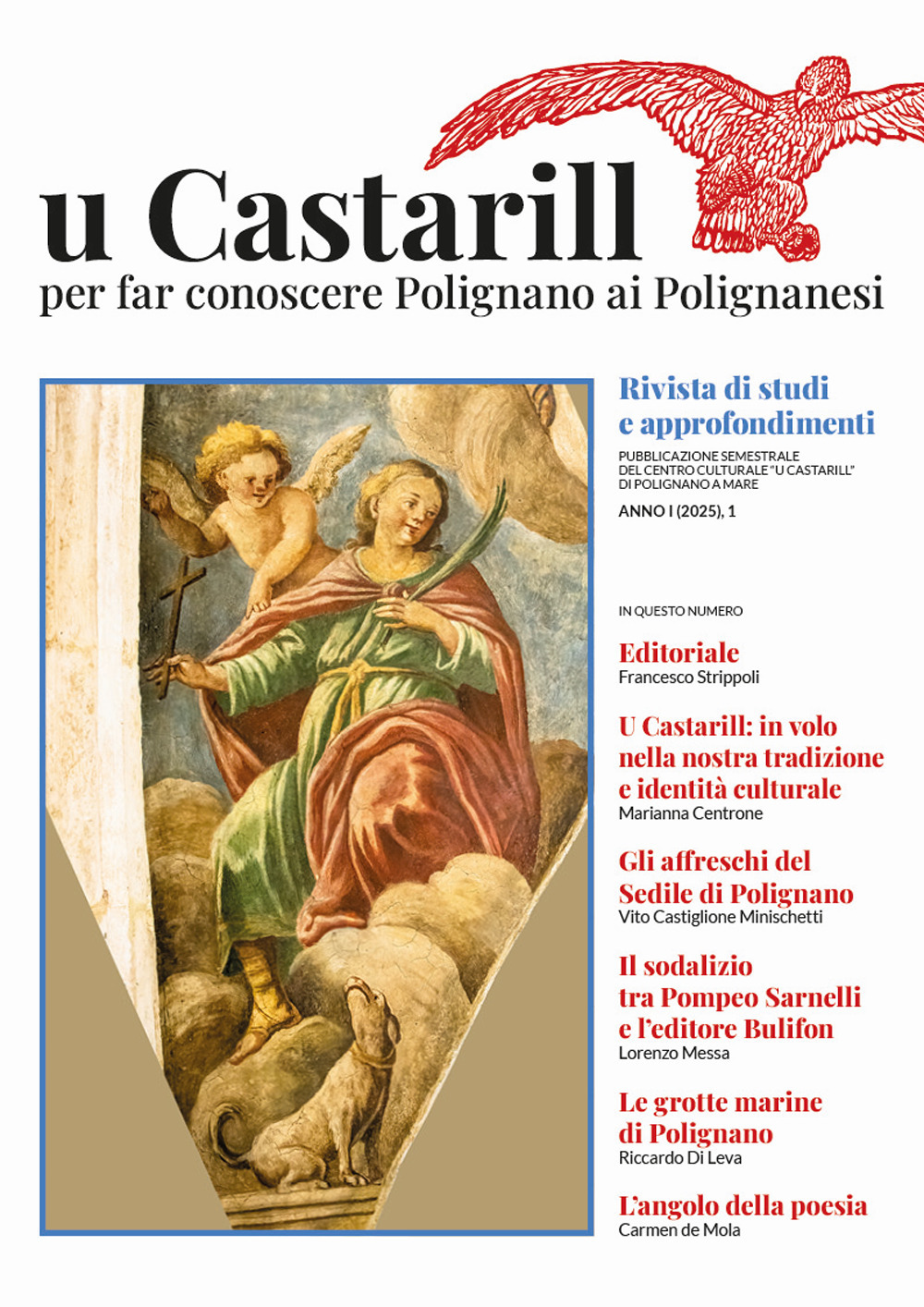 U Castarill. Per far conoscere Polignano ai polignanesi. Rivista di studi e approfondimenti. Vol. 1