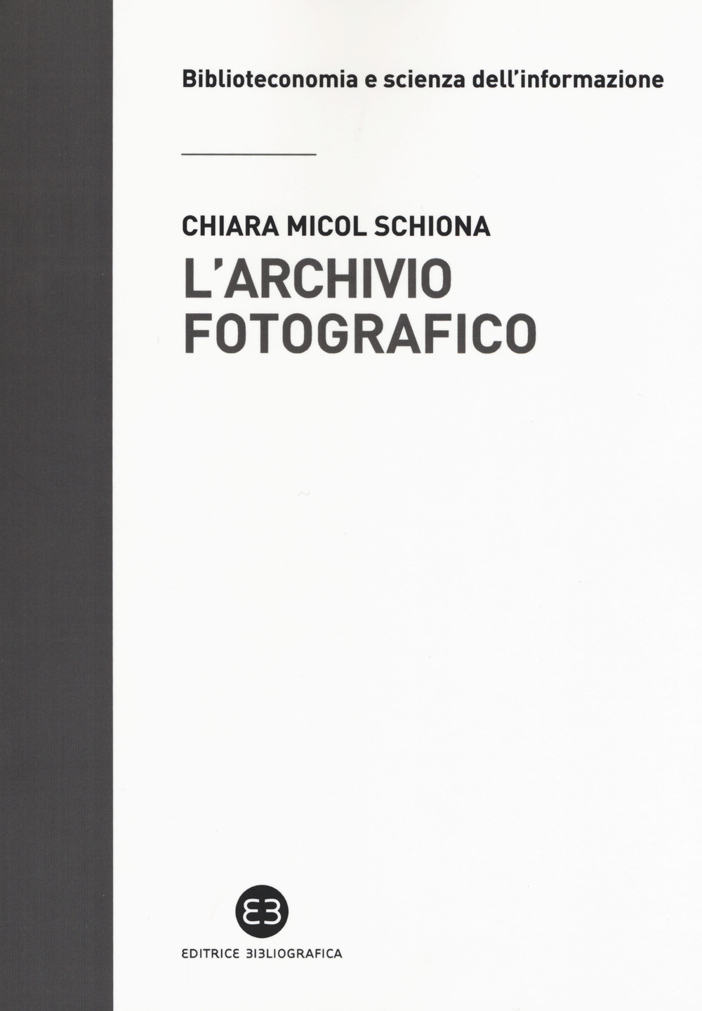 L'archivio fotografico. Metodologie e confronti