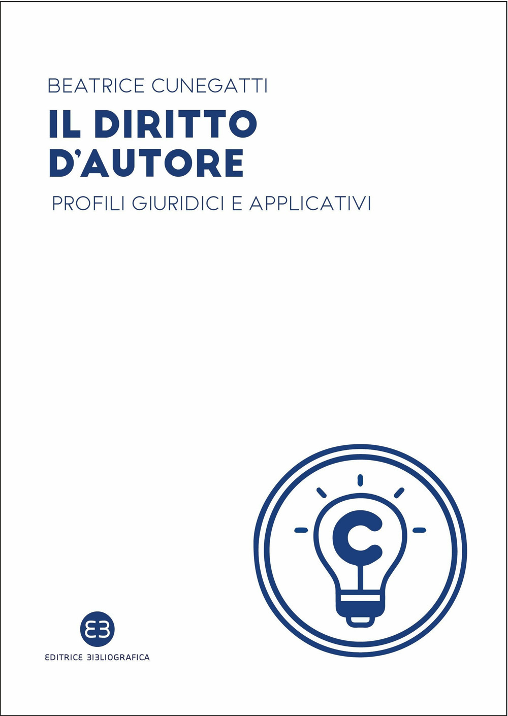 Il diritto d'autore. Profili giuridici e applicativi