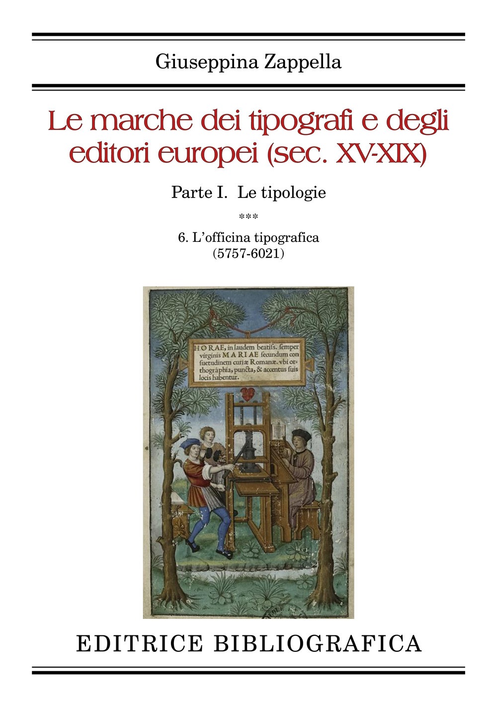 Le marche dei tipografi e degli editori europei (sec. XV-XIX). Vol. 6: L' officina tipografica (5757-6021)