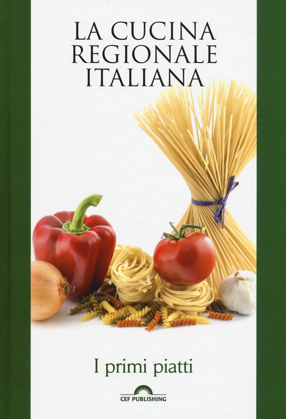 I primi piatti. La cucina regionale italiana