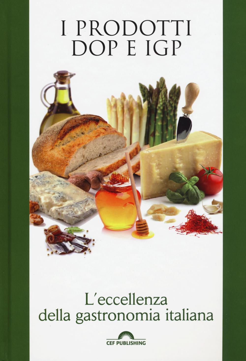 I prodotti DOP e IGP. L'eccellenza della gastronomia italiana