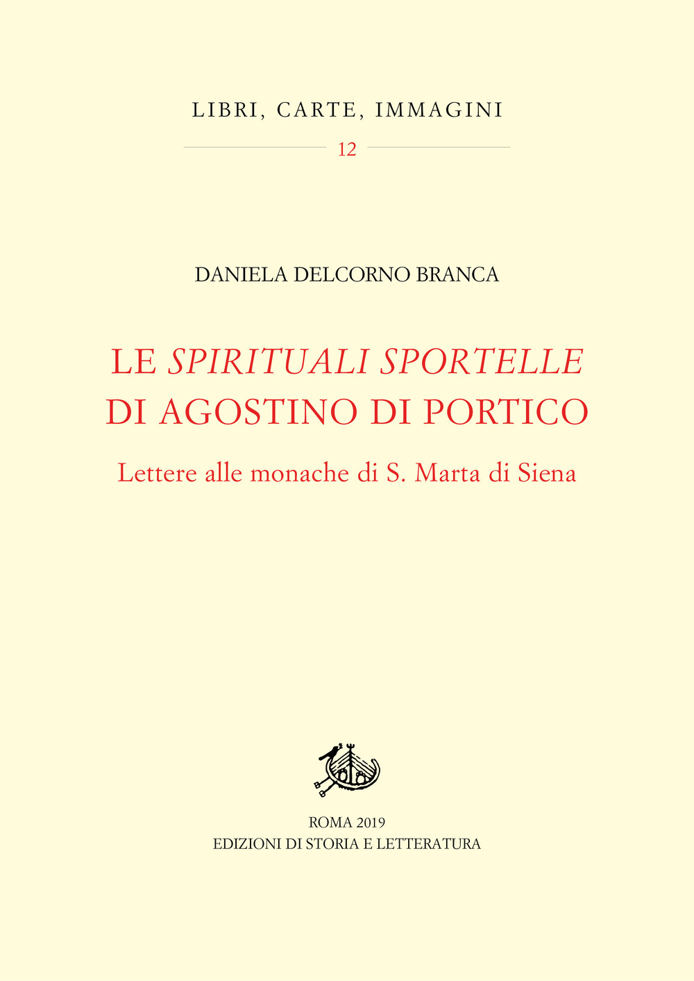 Le «spirituali sportelle» di Agostino di Portico. Lettere alle monache di S. Marta di Siena