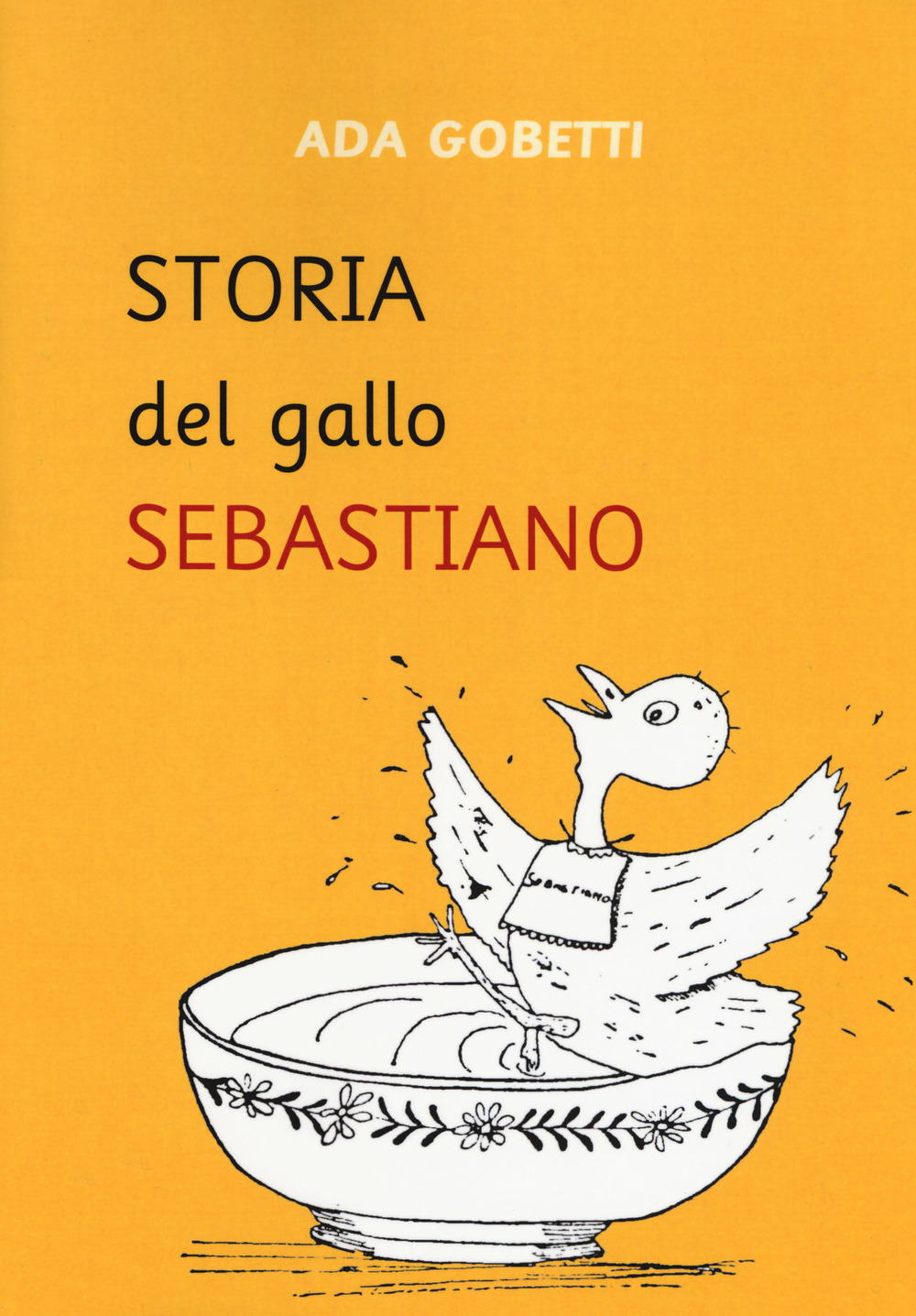 Storia del gallo Sebastiano
