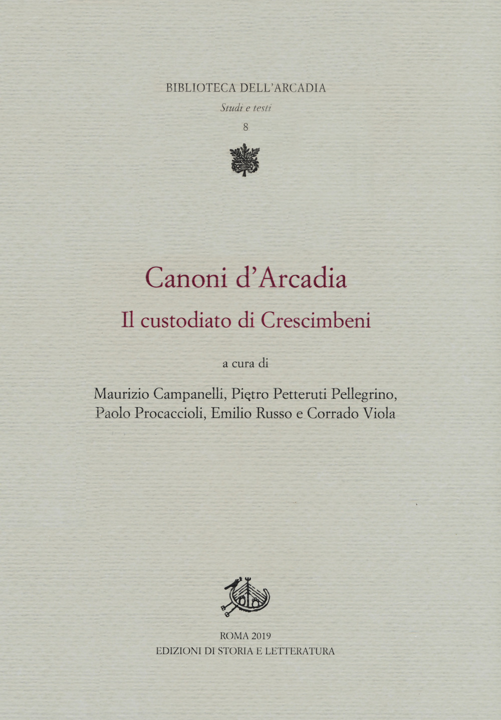Canoni d'Arcadia. Vol. 1: Il custodiato di Crescimbeni