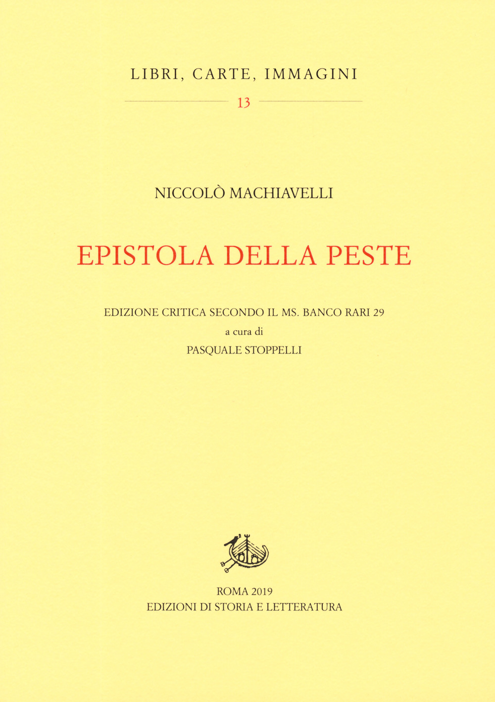 Epistola della peste. Edizione critica secondo il ms. Banco rari 29