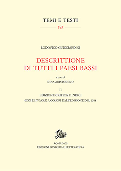 Descrittione di tutti i Paesi Bassi. Vol. 2: Edizione critica e Indici