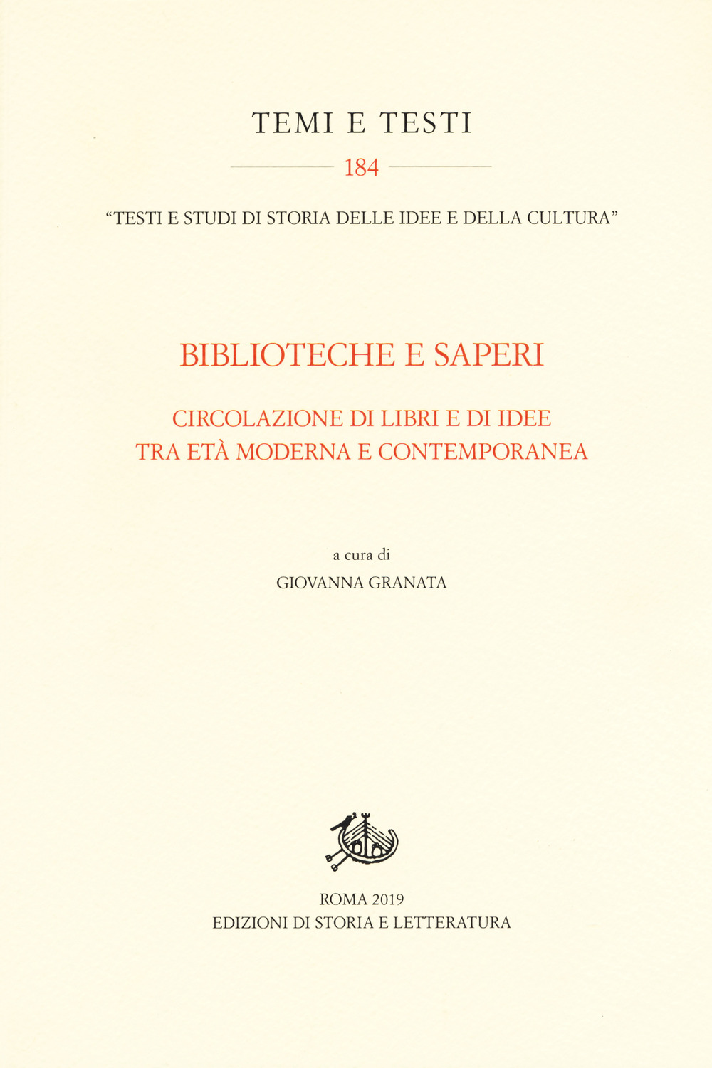 Biblioteche e saperi. Circolazione di libri e di idee tra età moderna e contemporanea