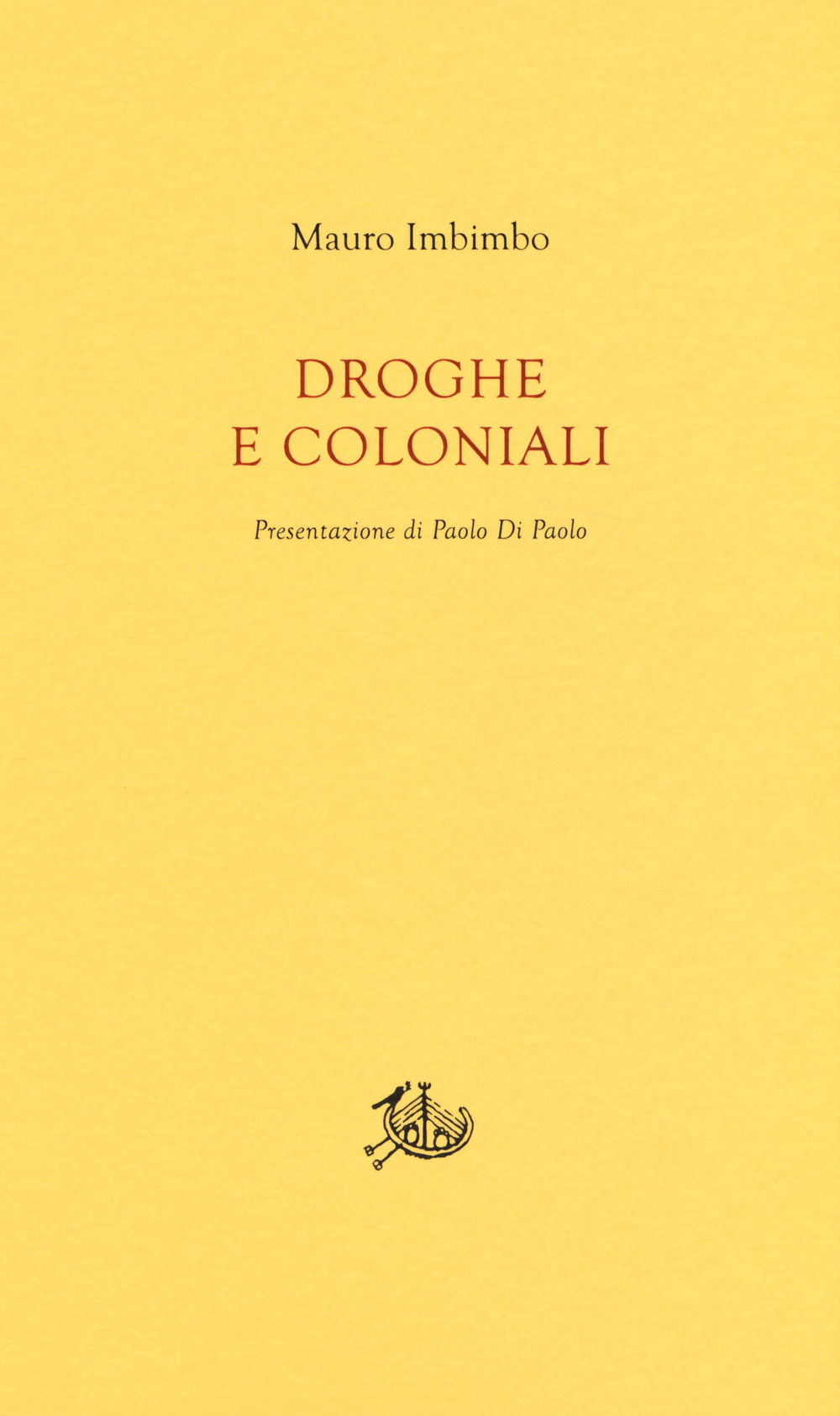 Droghe e coloniali