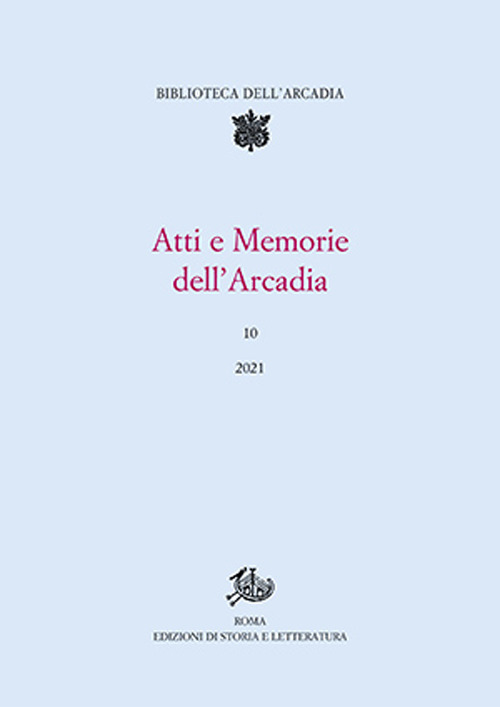 Atti e memorie dell'Arcadia. Vol. 10